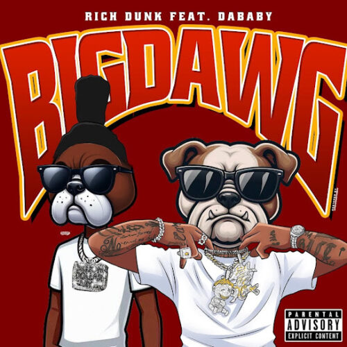 Rich Dunk – Big Dawg ft. DaBaby & The Wizard’z 1