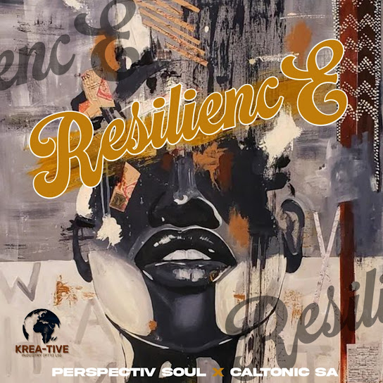 Caltonic SA & Perspectiv Soul – Resilience [Ep] 1