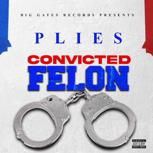 Plies Convicted Felon Mp3