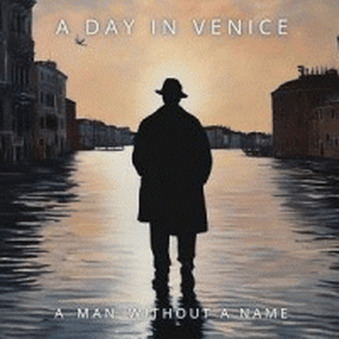 A Day In Venice A Man Without A Name Zip Download