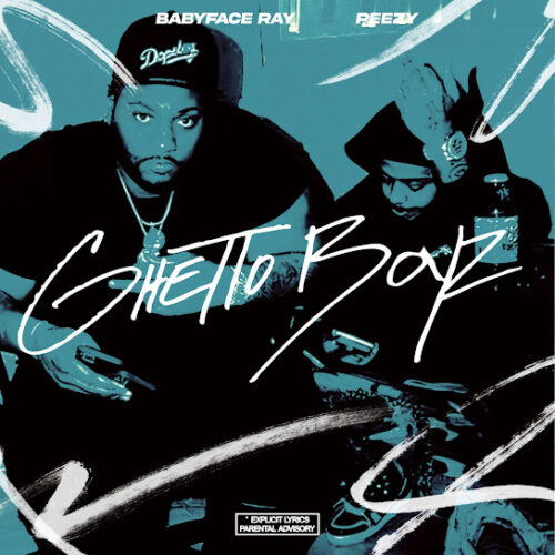 Babyface Ray – Ghetto Boyz Ft. Peezy 1