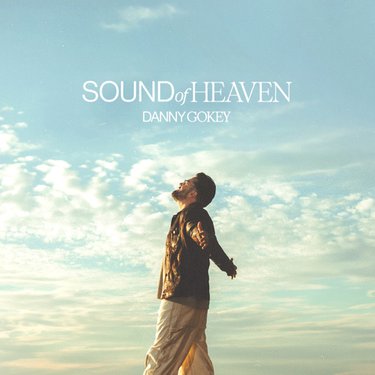 Danny Gokey – Sound of Heaven [Album] 1