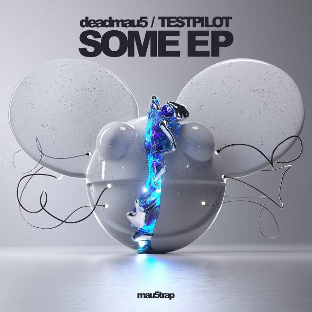 deadmau5 & TESTPILOT – some [Ep] 1