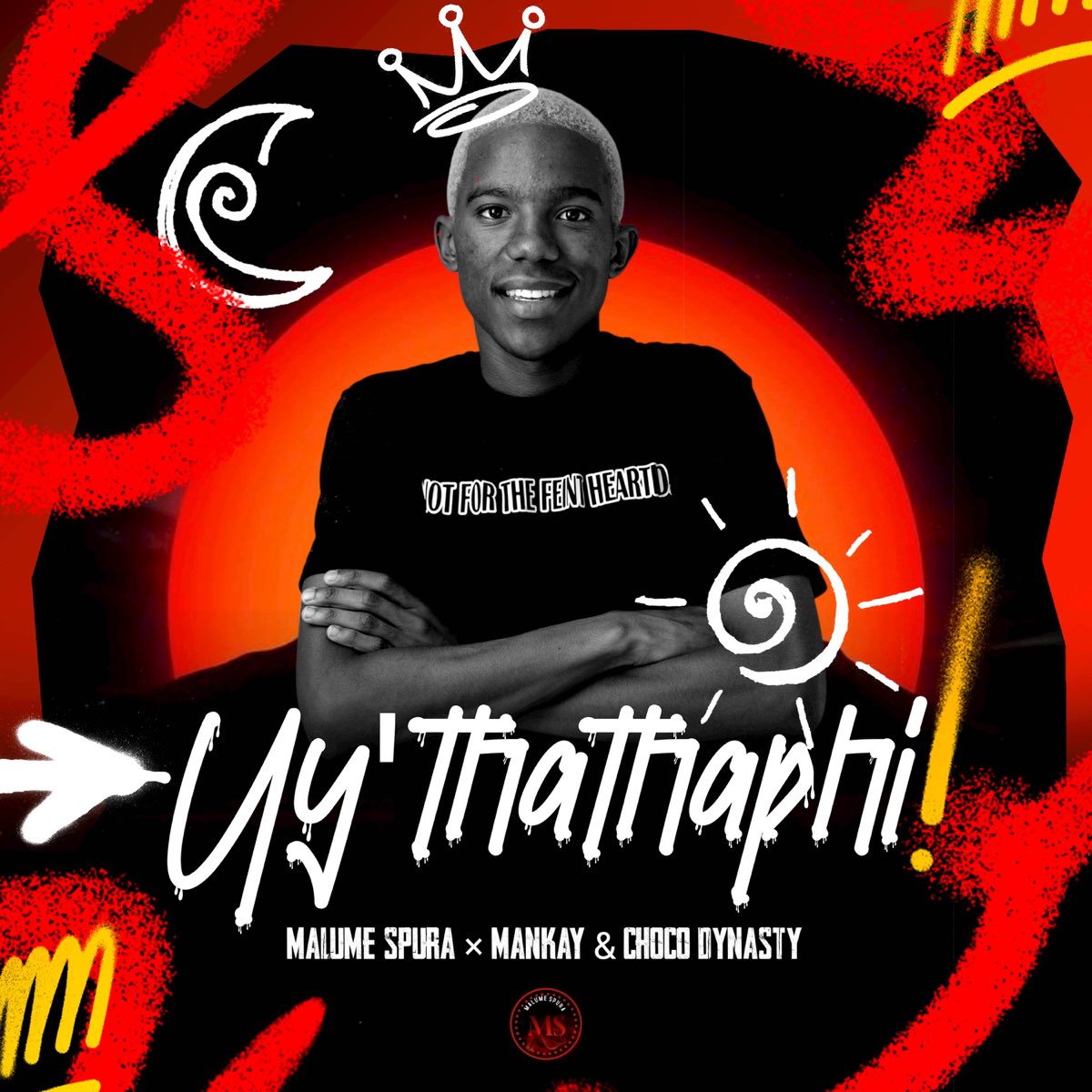 Malume Spura, Mankay & Choco Dynasty – Uy’thathaphi 2