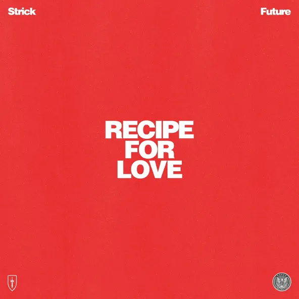 Strick & Future Recipe For Love Mp3