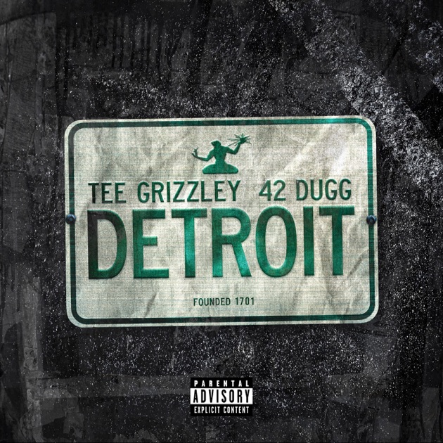 Tee Grizzley – Detroit Ft. 42 Dugg 1