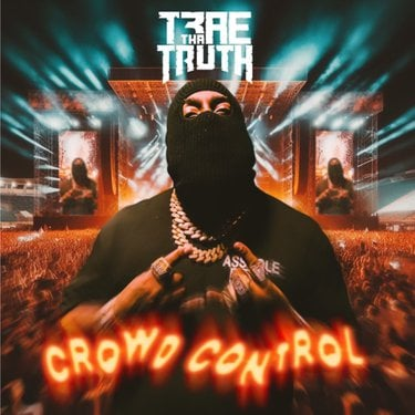 Trae tha Truth Crowd Control Zip Download