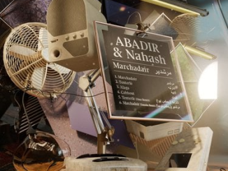 ABADIR & Nahash – Marchadair م​ر​ش​د​ي​ر [EP] 3