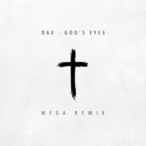 Dax Ft. Phix Carly Pearl Thiez King & Brutha Rick - God’s Eyes (Mega Remix) Mp3 Download