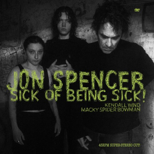 Jon Spencer – Sick of Being Sick! [Album] 7