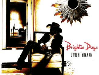 Dwight Yoakam Brighter Days Album Zip Download