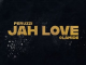 Peruzzi Jah Love Mp3 Download