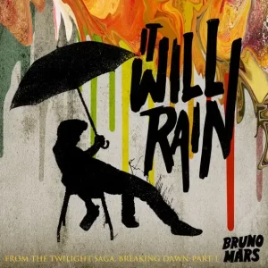 Bruno Mars It Will Rain Mp3