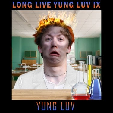 Yung Luv Long Live Yung Luv IX Zip Download